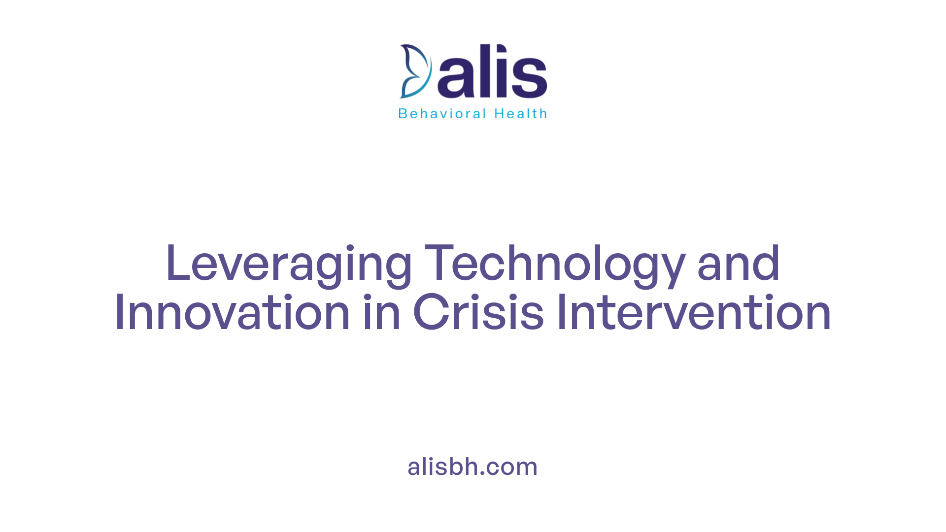 Leveraging Technology and Innovation in Crisis Intervention