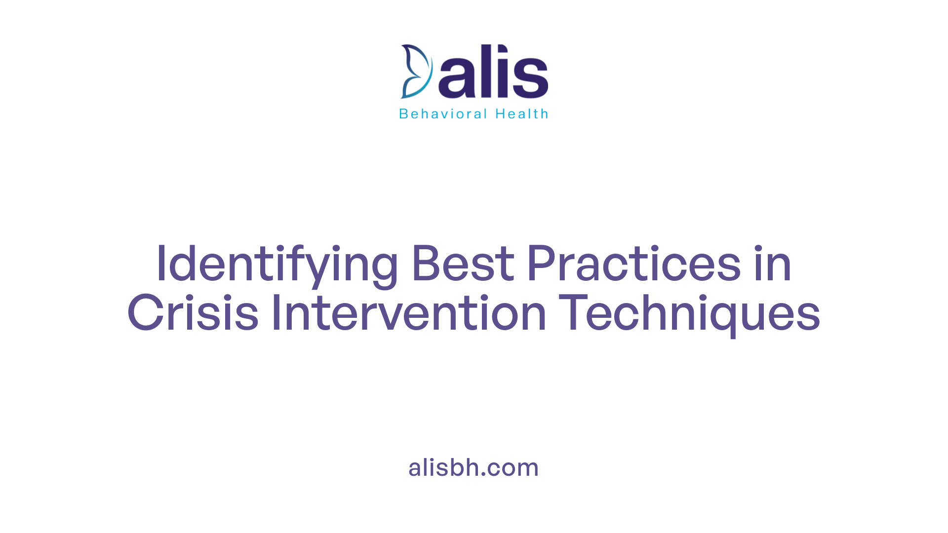 Identifying Best Practices in Crisis Intervention Techniques
